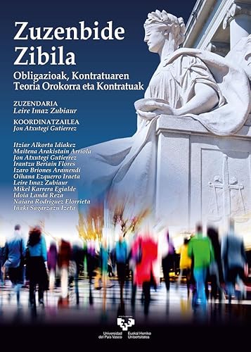Zuzenbide zibila. Obligazioak, kontratuaren teoria orokorra eta kontratuak (Unibertsitateko Eskuliburuak) von Universidad del País Vasco