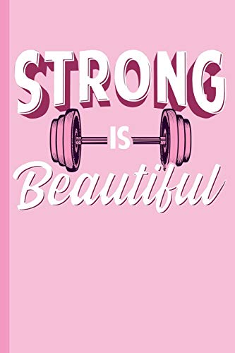 Strong is Beautiful : College Ruled Notebook: Women Athlete Work Out Blank Lined Book