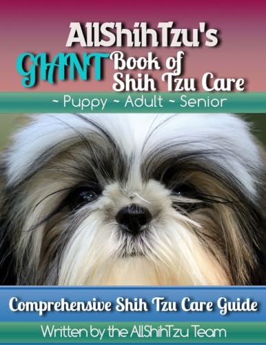 AllShihTzu's GIANT Book of Shih Tzu Care von CreateSpace Independent Publishing Platform