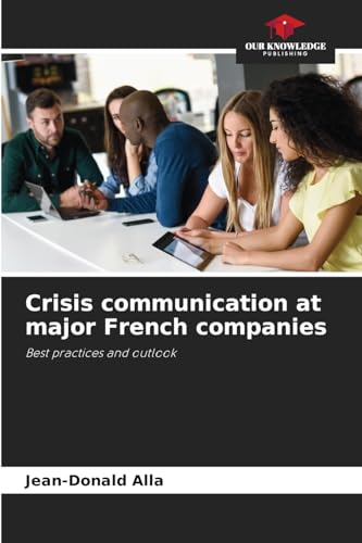 Crisis communication at major French companies: Best practices and outlook