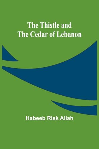 The Thistle and the Cedar of Lebanon von Alpha Edition