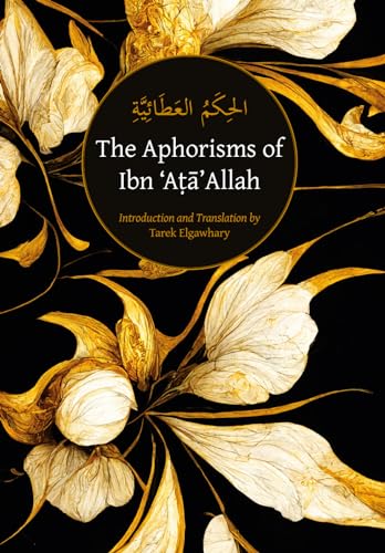 The Aphorisms of Ibn Ata Allah von Ta-Ha Publishers Ltd