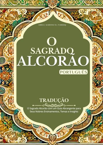 Alcorão na Tradução para o Português: O Sagrado Al’corão com um Guia Abrangente para Seus Nobres Ensinamentos, Temas e Insights Alcorão na Tradução para o Português: O Sagrado Al’corão com um Guia Abrangente para Seus Nobres Ensinamentos, Temas e Insights von Independently published