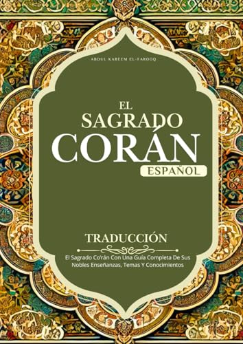 Corán En Traducción Al Español: El Sagrado Co’rán Con Una Guía Completa De Sus Nobles Enseñanzas, Temas Y Conocimientos Corán En Traducción Al Español: El Sagrado Co’rán Con Una Guía Completa De Sus Nobles Enseñanzas, Temas Y Conocimientos von Independently published