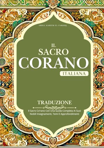 Corano In Traduzione Italiana: Il Sacro Co’rano Con Una Guida Completa Ai Suoi Nobili Insegnamenti, Temi E Approfondimenti Corano In Traduzione Italiana: Il Sacro Co’rano Con Una Guida Completa Ai Suoi Nobili Insegnamenti, Temi E Approfondimenti von Independently published