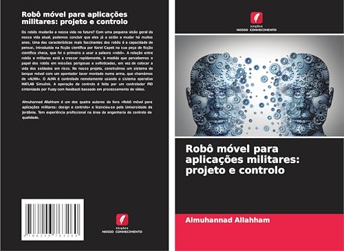 Robô móvel para aplicações militares: projeto e controlo: DE von Edições Nosso Conhecimento