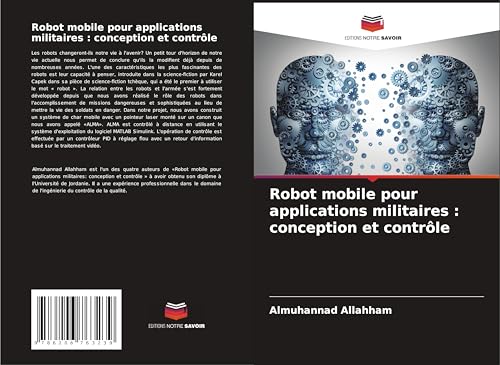 Robot mobile pour applications militaires : conception et contrôle: DE von Editions Notre Savoir