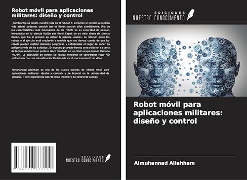 Robot móvil para aplicaciones militares: diseño y control von Ediciones Nuestro Conocimiento