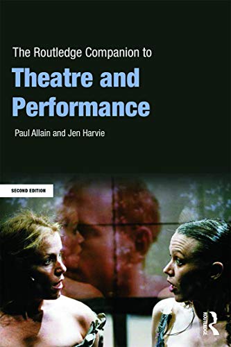 The Routledge Companion to Theatre and Performance (Routledge Companions)