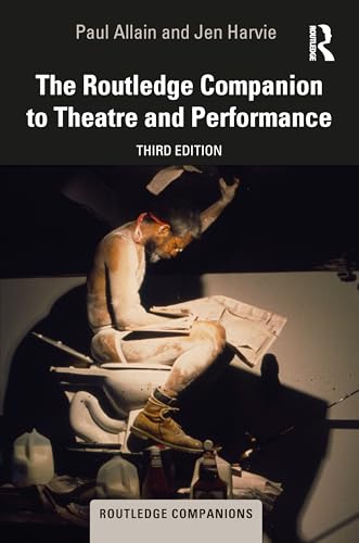 The Routledge Companion to Theatre and Performance (Routledge Companions)