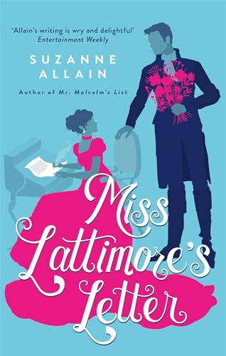 Miss Lattimore's Letter: a bright and witty Regency romp, perfect for fans of Bridgerton