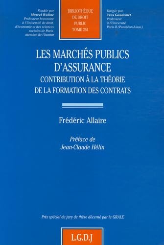 les marchés publics d'assurance: CONTRIBUTIONS À LA THÉORIE DE LA FORMATION DES CONTRATS (251)