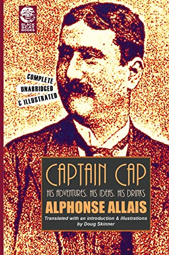 Captain Cap: His Adventures, His Ideas, His Drinks von Black Scat Books