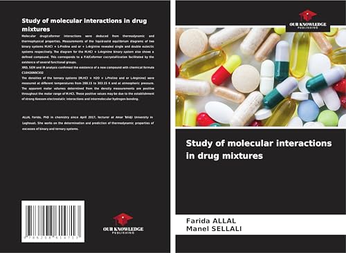 Study of molecular interactions in drug mixtures: DE von Our Knowledge Publishing