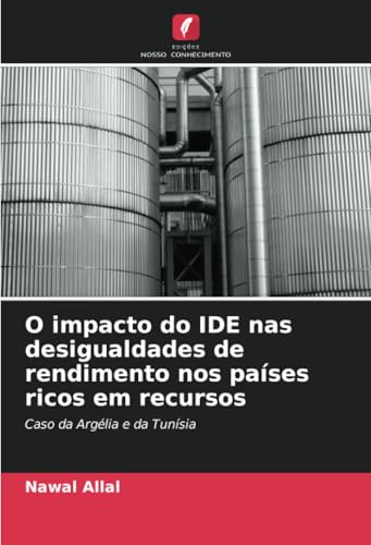 O impacto do IDE nas desigualdades de rendimento nos países ricos em recursos: Caso da Argélia e da Tunísia