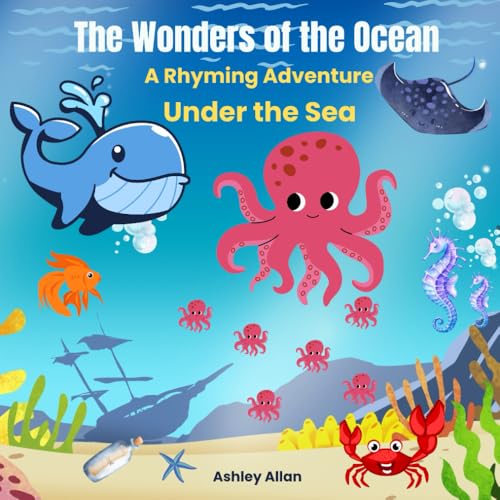 The Wonders of the Ocean: A Rhyming Adventure: Under The Sea von Independently published