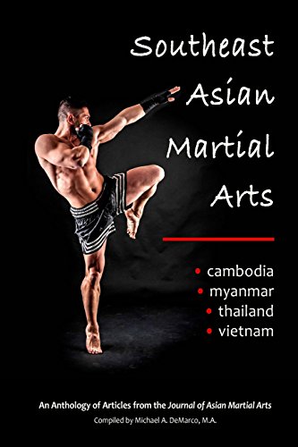 Southeast Asian Martial Arts: Cambodia, Myanmar, Thailand, Vietnam von Via Media Publishing Company