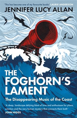 The Foghorn's Lament: The Disappearing Music of the Coast von White Rabbit
