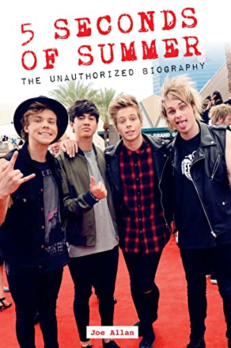 5 Seconds of Summer: The Unauthorized Biography