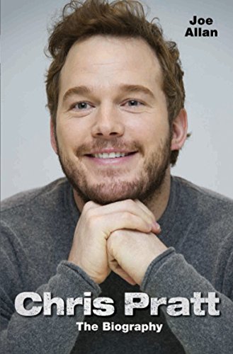 Chris Pratt - The Biography von John Blake