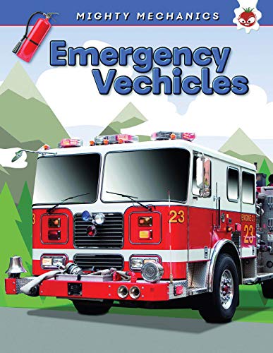 Emergency Vehicles: Mighty Mechanics