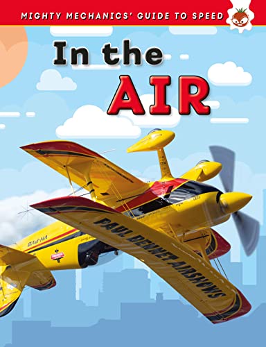 In The Air - The Mighty Mechanics Guide to Speed