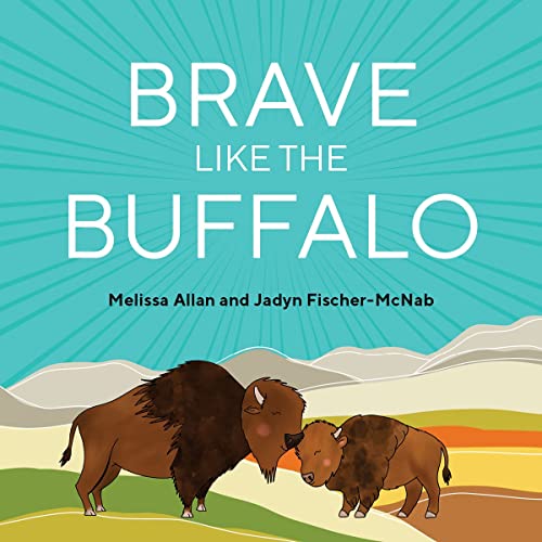 Brave Like a Buffalo von Rocky Mountain Books