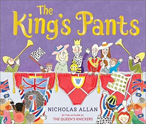 The King's Pants: A children’s picture book to celebrate King Charles III's 75th birthday The King's Pants: A children’s picture book to celebrate King Charles III's 75th birthday