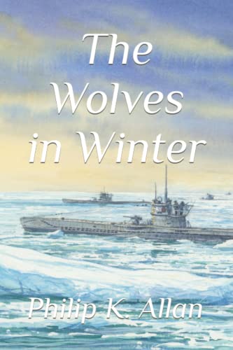 The Wolves in Winter (The Wolves WW2 Series, Band 2)