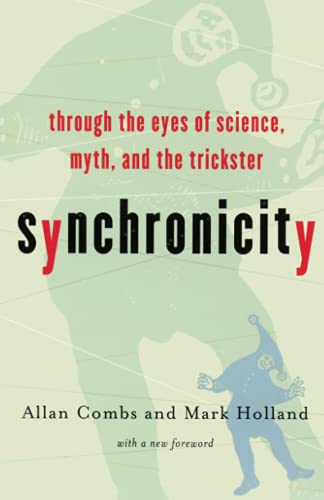 Synchronicity: Through the Eyes of Science, Myth, and the Trickster von Da Capo Press