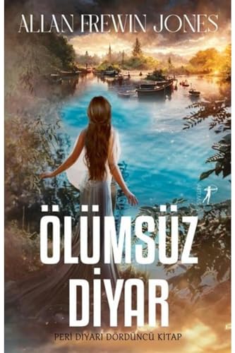 Ölümsüz Diyar: Peri Diyarı Serisi Dördüncü Kitap von Artemis Yayınları