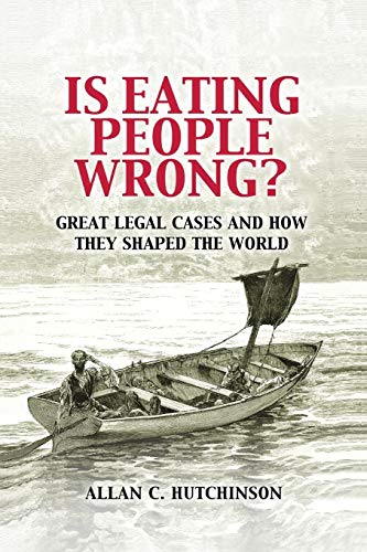 Is Eating People Wrong?: Great Legal Cases and How they Shaped the World von Cambridge University Press