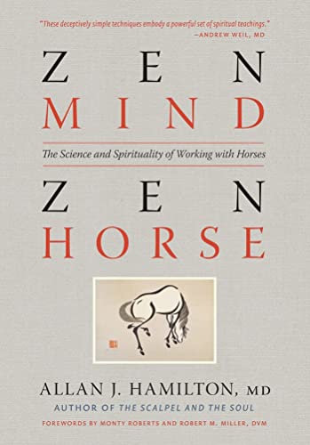 Zen Mind, Zen Horse: The Science and Spirituality of Working with Horses von Storey Publishing