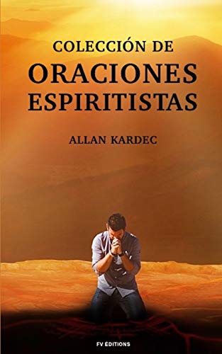 Colección de Oraciones Espiritistas: Letra Grande von Independently Published
