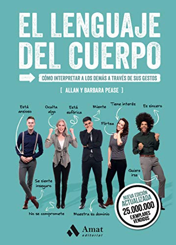 El lenguaje del cuerpo: Cómo interpretar a los demás a través de sus gestos von Amat