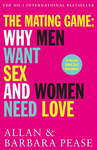 The Mating Game: Why Men Want Sex & Women Need Love von Orion