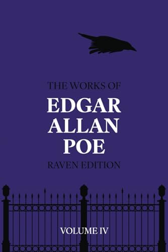 The Works of Edgar Allan Poe (Raven Edition) - Volume IV (Annotated) von Infalco Pty Ltd