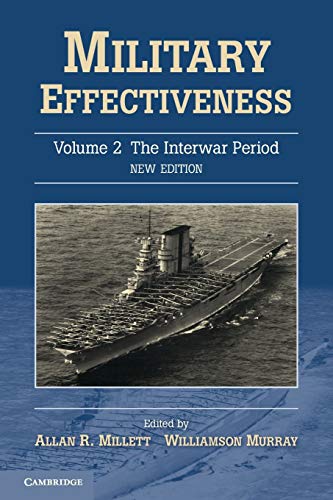 Military Effectiveness: The Interwar Period (Military Effectiveness 3 Volume Set, Band 2) von Cambridge University Press