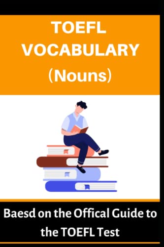 TOEFL VOCABULARY (NOUNS): Based on the Official Guide to the TOEFL Test von Independently published