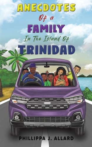 Anecdotes of a Family in the Island of Trinidad von Austin Macauley Publishers