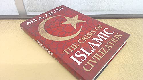 The Crisis of Islamic Civilization