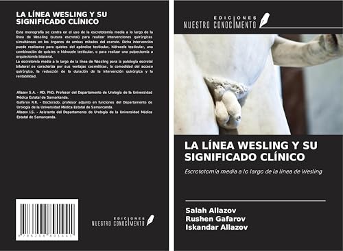 LA LÍNEA WESLING Y SU SIGNIFICADO CLÍNICO: Escrototomía media a lo largo de la línea de Wesling von Ediciones Nuestro Conocimiento