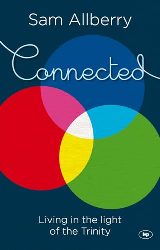 Connected: Living In The Light Of The Trinity
