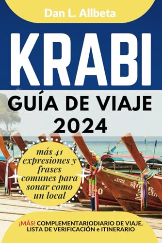 KRABI Guía de viaje 2024: Para viajeros solitarios, familias, parejas y atracciones imperdibles con un plan de itinerario ideal de 7 días y una lista ... (Guía de viaje de bolsillo fácil y sencilla) von Independently published