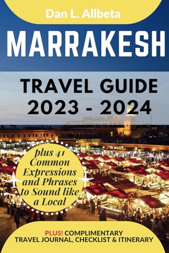 MARRAKESH Travel Guide 2023 - 2024: For Senior, Couples & Solo Travelers to Discover Iconic Landmarks, Hidden Treasures & Must-see Attraction Spot ... & Checklist. (Easy-Peasy Pocket Travel Guide) von Independently published