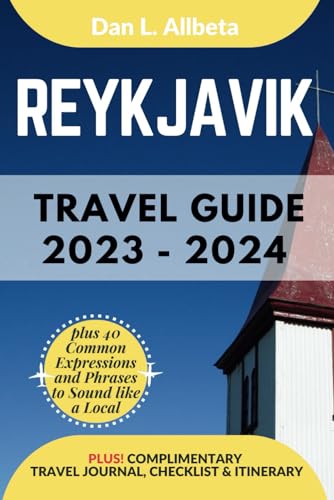 REYKJAVIK Travel Guide 2023 - 2024: The Ultimate Guide for Solo Traveler, Families, Seniors, Couples to Discover Hidden Gems, Must-See Attractions ... Checklist. (Easy-Peasy Pocket Travel Guide) von Independently published