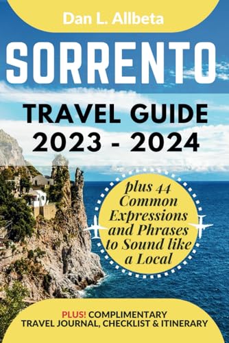 SORRENTO Travel Guide 2023 - 2024: The Up-To-Date Companion to Discover Landmarks, Wildlife, Shopping, Hidden Treasures & Must-See Attractions with an ... & Checklist. (Easy-Peasy Pocket Travel Guide)