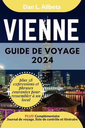 VIENNE Guide de voyage 2024: Pour les couples et les voyageurs seuls souhaitant découvrir des monuments emblématiques et des attractions ... (Guide de voyage de poche facile à utiliser) von Independently published