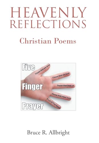 HEAVENLY REFLECTIONS: Christian Poems
