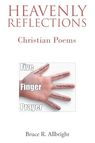HEAVENLY REFLECTIONS: Christian Poems von Christian Faith Publishing, Inc